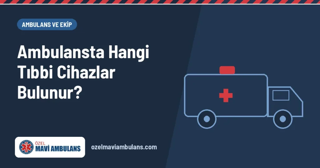 Ambulans içindeki tıbbi cihazlar kapak görseli
